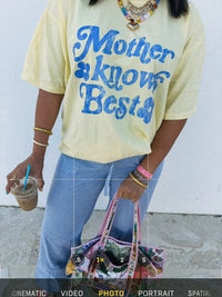 Mother Knows Best Tee